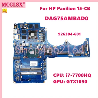DAG75AMBAD0 с процессором: i7-7700HQ Графический процессор: GTX1050 926304-601 Материнская плата для ноутбука HP Pavilion 15-CB протестирована нормально