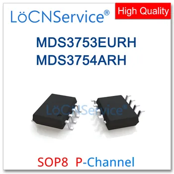 LoCNService 50ШТ 500ШТ SOP8 MDS3753EURH MDS3754ARH P-CHANNEL Высокого качества MDS URH 3753 3754