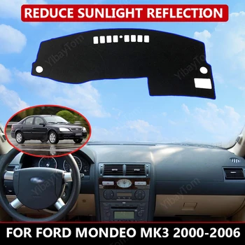 Крышка приборной панели автомобиля для Ford Mondeo MK3 2000-2006, защитный коврик, солнцезащитный козырек, коврик для приборной панели, коврик для авто, ковер