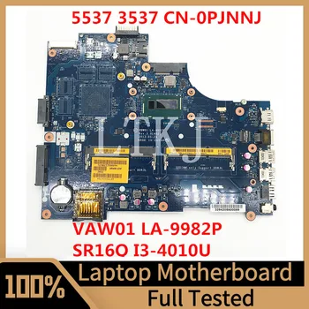 CN-0PJNNJ 0PJNNJ PJNNJ Для DELL 5537 3537 Материнская плата ноутбука VBW01 LA-9982P С процессором SR16Q I3-4010U 100% Полностью Протестирована, работает хорошо